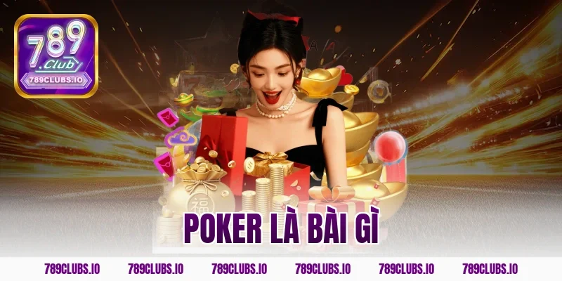 poker là bài gì